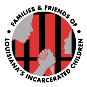 Families and Friends of Louisianas Incarcerated Children